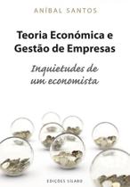 Teoria Económica e Gestão de Empresas: Inquietudes de um economista - Sílabo