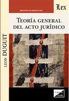 Teoría general del acto jurídico - Ediciones Olejnik