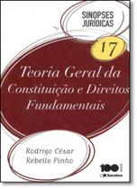 Teoria Geral da Constituição e Direitos Fundamentais - Vol.17 - Coleção Sinopses Jurídicas