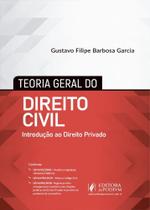 Teoria Geral do Direito Civil - Introdução ao Direito Privado - 1ª Edição (2021) Teoria Geral do Direito Civil - Introdução ao Direito Privado - 1ª Edição (2021)