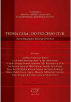 Teoria geral do processo civil - novos paradigmas frente ao cpc/2015 - GZ EDITORA