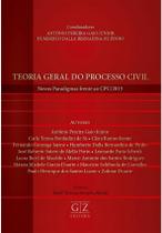 Teoria Geral do Processo Civil - Novos Paradigmas Frente ao Cpc/2015