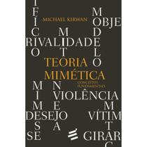 Teoria Mimética - Conceitos Fundamentais ( Michael Kirwan ) - E Realizações