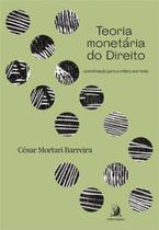 Teoria monetária do Direito: contribuição para a crítica - CONTRACORRENTE
