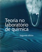 Teoria no laboratório de química - Otavio Luiz Bottecchia