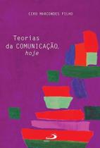 Teorias Da Comunicacao Hoje - Paulus - Teorias Da Comunicacao Hoje - Paulus -