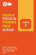 Teorias e práticas da pedagogia social no brasil - vol. 2