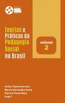 Teorias e Práticas da Pedagogia Social no Brasil (Volume 2) - Paco