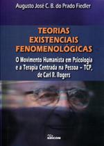 Teorias Existenciais Fenomenologicas Teorias Existenciais Fenomenologicas
