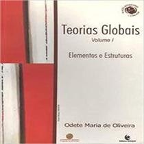 Teorias Globais e Suas Revoluções - Vol.1: Elementos e Estruturas - UNIJUI Teorias Globais e Suas Revoluções - Vol.1: Elementos e Estruturas - UNIJUI
