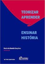 Teorizar aprender e ensinar história