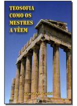 Teosofia Como os Mestres a Veem Teosofia Como os Mestres a Veem
