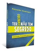 Ter Dinheiro Não Tem Segredo (3ª Ed) Esgotado Ter Dinheiro Não Tem Segredo (3ª Ed) Esgotado