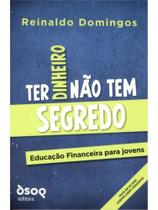 Ter dinheiro não tem segredo