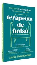 Terapeuta d Bolso - Liberte-Se de Velhos Padrões e Transforme Sua Vida
