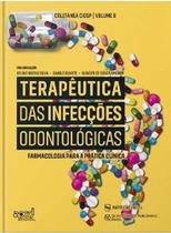Terapeutica das infeccoes odontologicas: farmacologia para a pratica clinic