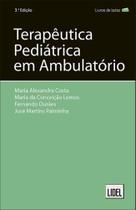 Terapêutica Pediátrica em Ambulatório Terapêutica Pediátrica em Ambulatório
