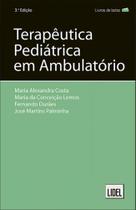 Terapêutica Pediátrica em Ambulatório Terapêutica Pediátrica em Ambulatório