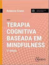 Terapia cognitiva baseada em mindfulness - SINOPSYS Terapia cognitiva baseada em mindfulness - SINOPSYS