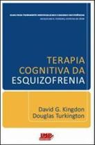 Terapia cognitiva da esquizofrenia - LMP