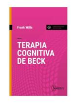Terapia cognitiva de beck Terapia cognitiva de beck