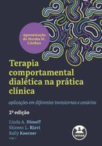 Terapia Comportamental Dialética Na Prática Clínica - 02Ed/22 - Aplicações Em Diferentes Transtornos
