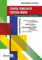 Terapia familiar de terceira ordem: do amor indignado ao diálogo solidário - ARTESA