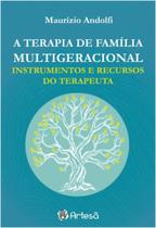 Terapia familiar multigeracional, a - instrumentos e recursos do terapeut