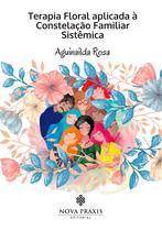 Terapia Floral aplicada à Constelação Familiar Sistêmica