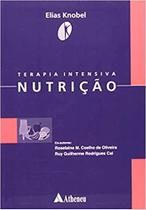 Terapia Intensiva em Nutrição - 1ª Edição - Knobel