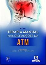 Terapia manual nas disfuncoes da atm - Editora Rubio Ltda.