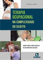 Terapia Ocupacional Na Complexidade Do Sujeito Terapia Ocupacional Na Complexidade Do Sujeito