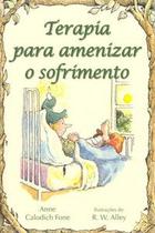 Terapia para amenizar o sofrimento Terapia para amenizar o sofrimento