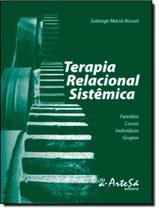 Terapia Relacional Sistemica - Familias, Casais, Individuos, Grupos