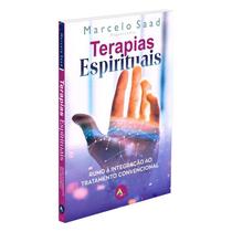 Terapias Espirituais: Rumo à integração ao tratamento convencional - AME-BRASIL Terapias Espirituais: Rumo à integração ao tratamento convencional - AME-BRASIL