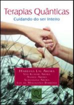 Terapias quanticas - cuidando do ser interno Terapias quanticas - cuidando do ser interno