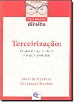 Terceirização: O que É, o que Não É e o que Pode Ser - Coleção Para Entender Direito - ESTUDIO EDITORES.COM Terceirização: O que É, o que Não É e o que Pode Ser - Coleção Para Entender Direito - ESTUDIO EDITORES.COM