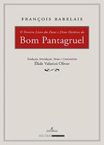 Terceiro Livro Dos Fatos E Ditos Heroicos Do Bom Pantagruel,o 1ºed. - Unicamp