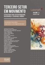 Terceiro Setor em Movimento: Estrategias para Sustentabilidade, Governança e Segurança Jurídica - Coleção Lexnet Vol. 11 Terceiro Setor em Movimento: Estrategias para Sustentabilidade, Governança e Segurança Jurídica - Coleção Lexnet Vol. 11