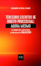Terceiros escritos de direito processual: agora mesmo - DEL REY Terceiros escritos de direito processual: agora mesmo - DEL REY