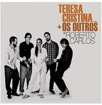 Teresa cristina e os outros - teresa cristina + os outros cd