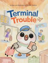 Terminal Trouble: livro infantil ilustrado, novo Terminal Trouble: livro infantil ilustrado, novo