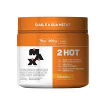 Termogênico 2 Hot 200g Max Titanium Termogênico 2 Hot 200g Max Titanium