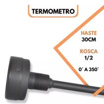 Termômetro Analógico 0/350º Display 2 Polegadas Haste 30cm