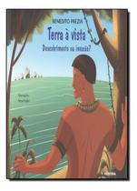 Terra à Vista - Descobrimento Ou Invasão Terra à Vista - Descobrimento Ou Invasão