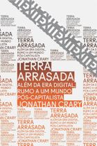 Terra Arrasada - Além Da Era Digital, Rumo A Um Mundo Pós-Capitalista - UBU EDITORA