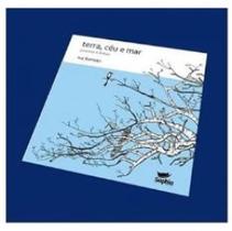 Terra, céu e mar poemas e linhas Terra, céu e mar poemas e linhas