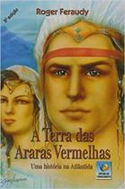 Terra das Araras Vermelhas - Conhecimento