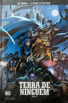 Terra de Ninguém: Parte 2 - DC Comics - A Lenda do Batman Volume 59 - Eaglemoss do Brasil Publicacoes e Distribuicao LTDA.