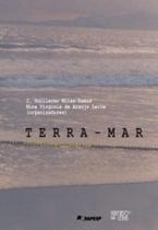 Terra mar litorais em psicanálise escrita, política, cinema, educação